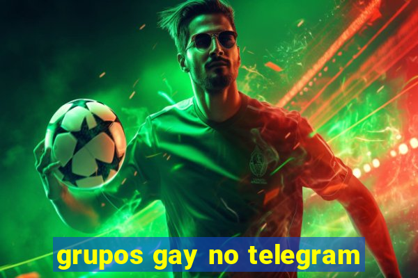 grupos gay no telegram